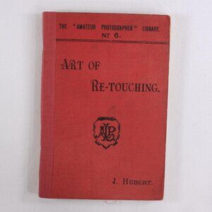 Antique 1897 Photographic manual ART OF RETOUCHING, Amateur Photographers